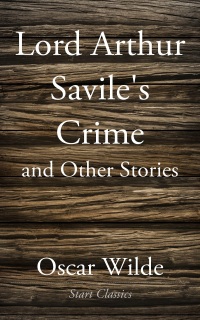 Cover image: Lord Arthur Savile's Crime 9781505941548.0