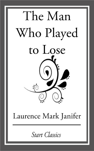 Cover image: The Man Who Played to Lose