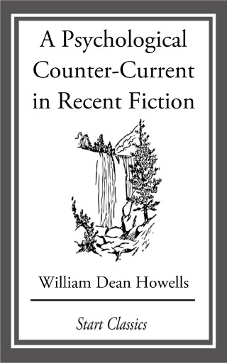 Cover image: A Psychological Counter-Current in Recent Fiction 9781499513318.0
