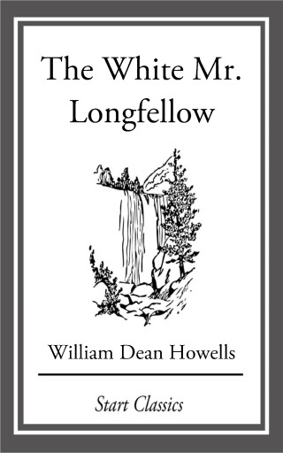 Cover image: The White Mr. Longfellow 9781981232185.0