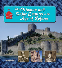 Cover image: The Ottoman and Qajar Empires in the Age of Reform 9781422201671