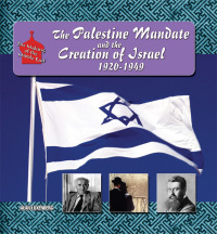 Cover image: The Palestine Mandate and the Creation of Israel, 1920-1949 9781422201701