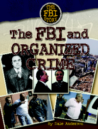 Cover image: The FBI and Organized Crime 9781422205655