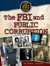 Cover image: The FBI and Public Corruption 9781422205679