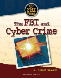 Cover image: The FBI and Cyber Crime 9781422205686