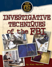 Cover image: Investigative Techniques of the FBI 9781422205723