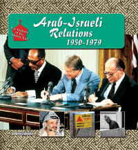 Cover image: Arab-Israeli Relations, 1950-1979 9781422201718