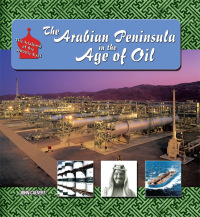 Cover image: The Arabian Peninsula in  Age of Oil 9781422201725