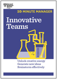 Imagen de portada: Innovative Teams (HBR 20-Minute Manager Series) 9781633690042