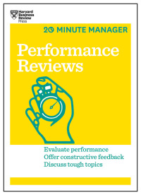 表紙画像: Performance Reviews (HBR 20-Minute Manager Series) 9781633690066