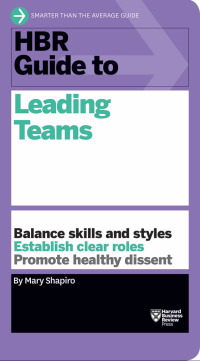 Cover image: HBR Guide to Leading Teams (HBR Guide Series) 9781633690417