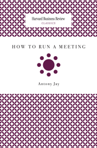 Cover image: How to Run a Meeting 9781422147900