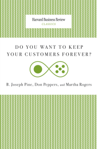 Imagen de portada: Do You Want to Keep Your Customers Forever? 9781422140277