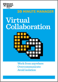 Cover image: Virtual Collaboration (HBR 20-Minute Manager Series) 9781633691476