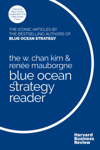 Imagen de portada: The W. Chan Kim and Renée Mauborgne Blue Ocean Strategy Reader 9781633692749