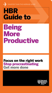 Titelbild: HBR Guide to Being More Productive (HBR Guide Series) 9781633693081
