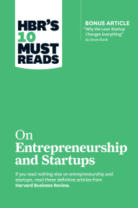 Cover image: HBR's 10 Must Reads on Entrepreneurship and Startups (featuring Bonus Article “Why the Lean Startup Changes Everything” by Steve Blank) 9781633694385