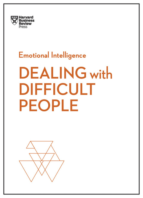 Dealing with Difficult People (HBR Emotional Intelligence Series) - FULL INSTANT DOWNLOAD | PDF DOCX EPUB
