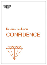 Cover image: Confidence (HBR Emotional Intelligence Series) 9781633696648