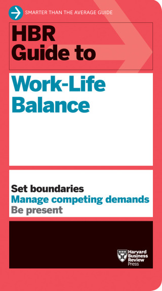 Cover image: HBR Guide to Work-Life Balance 9781633697126