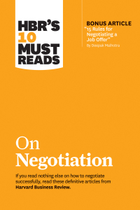 Cover image: HBR's 10 Must Reads on Negotiation (with bonus article "15 Rules for Negotiating a Job Offer" by Deepak Malhotra) 9781633697751