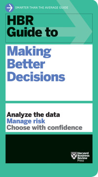 Cover image: HBR Guide to Making Better Decisions 9781633698154