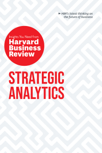Cover image: Strategic Analytics: The Insights You Need from Harvard Business Review 9781633698987