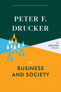 Cover image: Peter F. Drucker on Business and Society 9781633699632