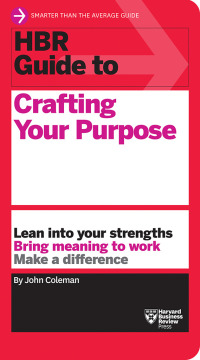 Cover image: HBR Guide to Crafting Your Purpose 9781633699830