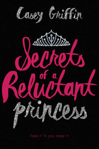 Cover image: Secrets of a Reluctant Princess 9781633755932
