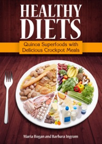 Imagen de portada: Healthy Diets: Quinoa Superfoods with Delicious Crockpot Meals