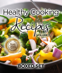 Imagen de portada: Healthy Cooking Recipes: Clean Eating Edition: Quinoa Recipes, Superfoods and Smoothies 9781633832831