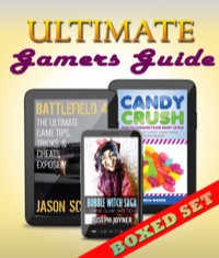 Imagen de portada: Ultimate Gamers Pack: Battlefield 4, Bubble Witch Saga and Candy Crush Saga 9781633833074
