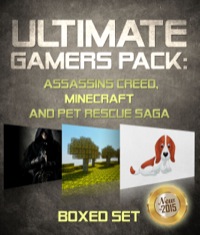 Imagen de portada: Ultimate Gamers Pack Assassins Creed, Minecraft and Pet Rescue Saga 9781633833081