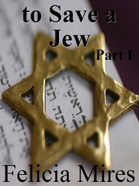 Cover image: To Save a Jew, Part 1: Natasha Kelly, Mossad Spy