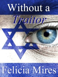 Cover image: Without a Traitor: Natasha Kelly, Mossad Spy