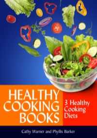 صورة الغلاف: Healthy Cooking Books: 3 Healthy Cooking Diets 9781633834996