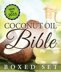 Omslagafbeelding: Coconut Oil Bible: (Boxed Set): Benefits, Remedies and Tips for Beauty and Weight Loss 9781633835405