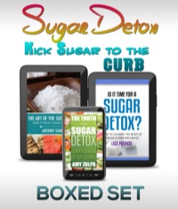 Imagen de portada: Sugar Detox: KICK Sugar To The Curb (Boxed Set) 9781633835450