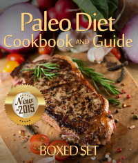 Omslagafbeelding: Paleo Diet Cookbook and Guide (Boxed Set): 3 Books In 1 Paleo Diet Plan Cookbook for Beginners With Over 70 Recipes 9781633835528