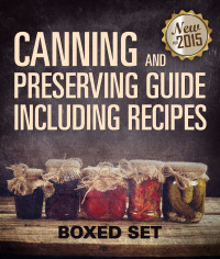 Omslagafbeelding: Canning and Preserving Guide including Recipes (Boxed Set) 9781633835542