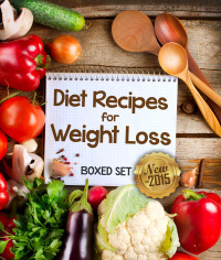 Omslagafbeelding: Diet Recipes for Weight Loss (Boxed Set): 2 Day Diet Plan to Lose Pounds 9781633835566