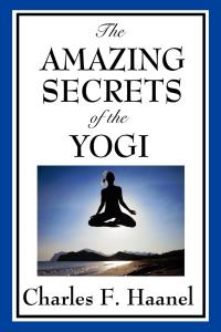 Imagen de portada: The Amazing Secrets of the Yogi 9781604598179