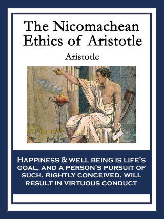 Cover image: The Nicomachean Ethics of Aristotle 9781604597196