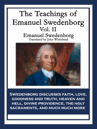 Cover image: The Teachings of Emanuel Swedenborg Vol. II 9781633840218