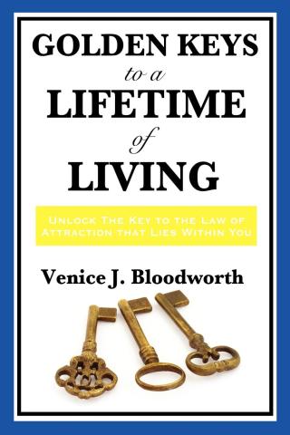 Cover image: Golden Keys to a Lifetime of Living 9781604598124