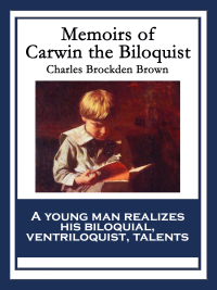 صورة الغلاف: Memoirs of Carwin the Biloquist 9781617206467