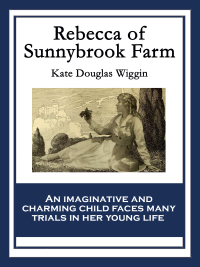 Imagen de portada: Rebecca of Sunnybrook Farm 9781617205118