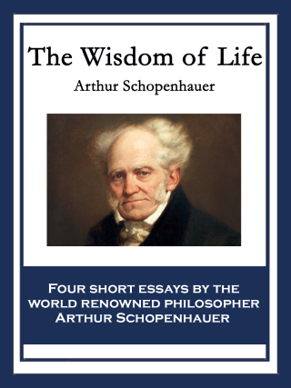 Cover image: The Wisdom of Life 9781604595734