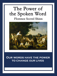 Imagen de portada: The Power of the Spoken Word 9781633842373
